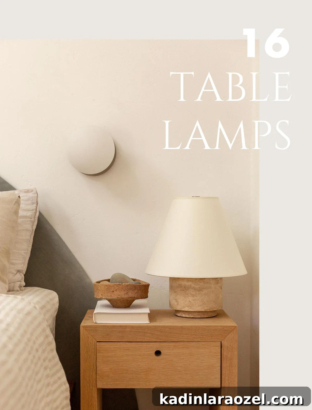 16 Stylish Home Lamps to Brighten Every Room 5 travertine lamp sitting on white oak nightstand in organic modern bedroom